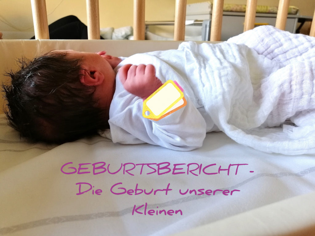 Geburtsbericht - Die Geburt unserer Kleinen