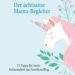 Buchvorstellung Cover von "Der achtsame Mama-Begleiter"